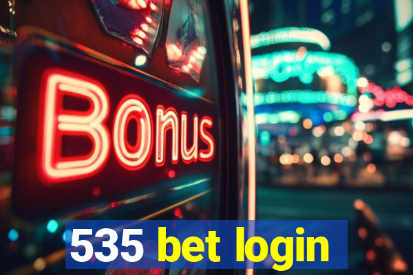 535 bet login